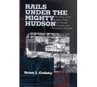 Brian J. Cudahy Rails Under the Mighty Hudson (Tascabile) Hudson Valley Heritage