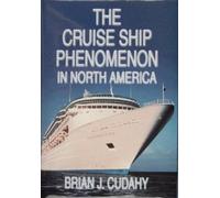 Brian J. Cudahy The Cruise Ship Phenomenon in North America (Copertina rigida)
