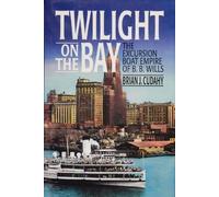 Brian J. Cudahy Twilight on the Bay (Copertina rigida)