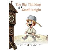 Brian DeVries A The Big Thinking of a Small Knight: Many Brav (Copertina rigida)
