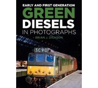 Brian J. Dickso Early and First Generation Green Diesels in P (Copertina rigida)