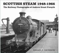 Brian J. Dickson Scottish Steam 1948-1966 (Tascabile)