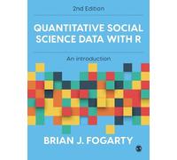 Brian J. Fogarty Quantitative Social Science Data with R (Tascabile)