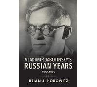 Brian J. Horowi Vladimir Jabotinsky's Russian Years, 1900-19 (Copertina rigida)