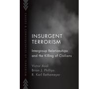 Brian J. Phillips Victor Asal R. Karl Rethemeyer Insurgent Terrorism (Tascabile)