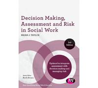 Brian J. Taylor Decision Making, Assessment and Risk in Social Work (Tascabile)