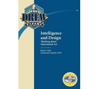 Brian J Tyler Air Univeristy Press Intelligence and Design (Tascabile)