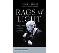 Brian J Walsh Rags of Light (Copertina rigida)