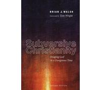 Brian J Walsh Subversive Christianity, Second Edition (Tascabile)