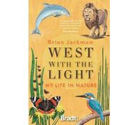 Brian Jackman West with the Light (Tascabile)