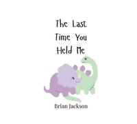 Brian Jackson The Last Time You Held Me (Tascabile)