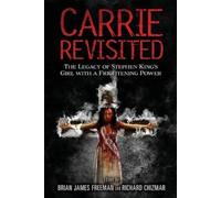 Brian James Freeman Richard Chizmar Carrie Revisited (Tascabile)