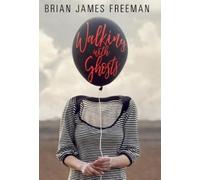 Brian James Freeman Walking With Ghosts (Copertina rigida)