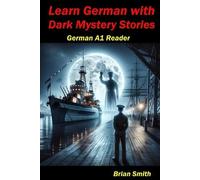 Brian John Smith Learn German with Dark Mystery Stories (Tascabile)
