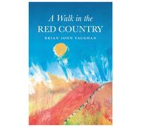 Brian John Vaughan A Walk in the Red Country (Tascabile)