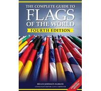 Brian Johnson Bar The Complete Guide to Flags of the World, 4th Edit (Tascabile)