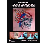 Brian Johnson Basic Tattooing Techniques (Tascabile)