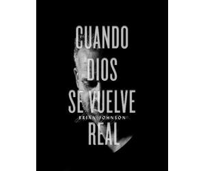 Brian Johnson Cuando Dios Se Vuelve Real (Tascabile)