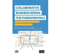 Brian Johnson Léon-Paul d Collaborative Business Design: The Fundam (Tascabile)