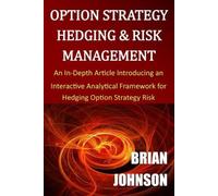 Brian Johnson Option Strategy Hedging & Risk Management (Tascabile)