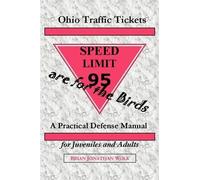 Brian Jonathan Wolk Ohio Traffic Tickets Are for the Birds (Tascabile)