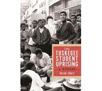 Brian Jones The Tuskegee Student Uprising (Copertina rigida) Black Power