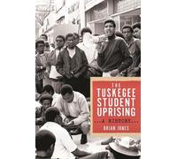 Brian Jones The Tuskegee Student Uprising (Copertina rigida) Black Power