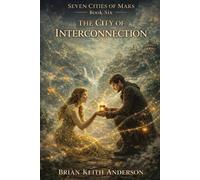 Brian K Anderson The City of Interconnection (Tascabile)