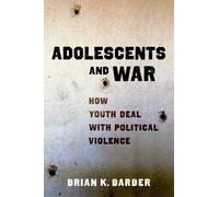 Brian K Barber Adolescents and War (Copertina rigida)