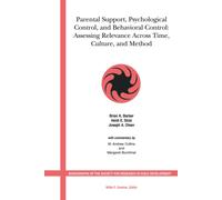 Brian K. Barber Parental Support, Psychological Control and Behavior (Tascabile)