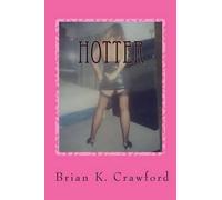 Brian K Crawford Hotter (Tascabile)