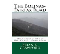 Brian K Crawford The Bolinas-Fairfax Road (Tascabile)