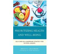 Brian K. Creasman Prioritizing Health and Well-Being (Copertina rigida)