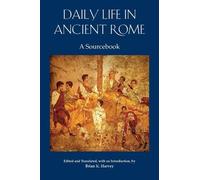 Brian K. Harvey Daily Life in Ancient Rome (Tascabile)