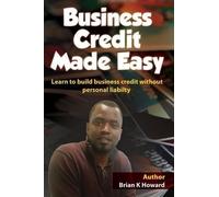 Brian K Howard Business Credit Made Easy (Tascabile)