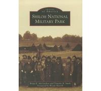 Brian K. Mccutchen Timothy B. Smith Shiloh National Military Park (Tascabile)