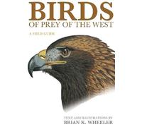 Brian K. Wheeler Birds of Prey of the West (Tascabile)