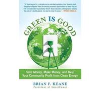 Brian Keane Green Is Good (Tascabile)