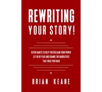 Brian Keane Rewriting Your Story (Tascabile)