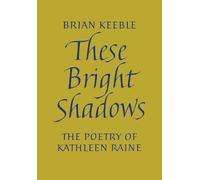 Brian Keeble These Bright Shadows (Copertina rigida)