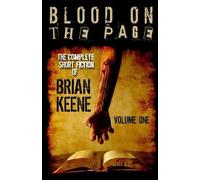 Brian Keene Blood on the Page (Tascabile) Complete Short Fiction of Brian Keene