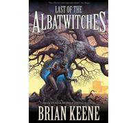 Brian Keene Last of the Albatwitches (Tascabile)