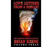 Brian Keene Love Letters From A Nihilist (Tascabile)