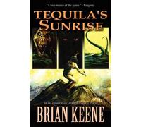 Brian Keene Tequila's Sunrise (Tascabile)