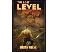 The Lost Level by Keene, Brian