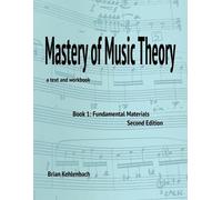 Brian Kehlenbach Mastery of Music Theory, Book 1 (Tascabile)
