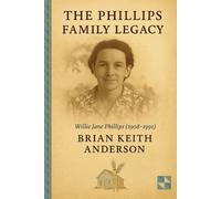 Brian Keith Anderson The Phillps Family Legacy (Tascabile)