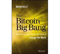 Brian Kelly The Bitcoin Big Bang (Copertina rigida)