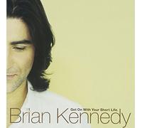 Brian Kennedy - Get on With Your Short Life