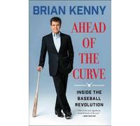Ahead of the Curve: Inside the Baseball Revolution